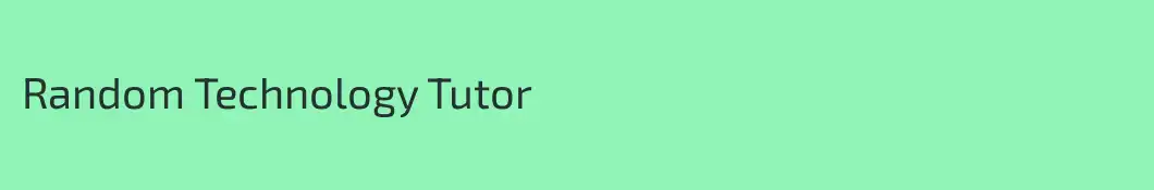 Random Technology Tutor